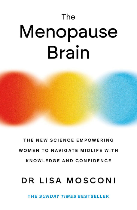 The Menopause Brain: The New Science Empowering Women to Navigate by Dr. Lisa Mosconi&nbsp;