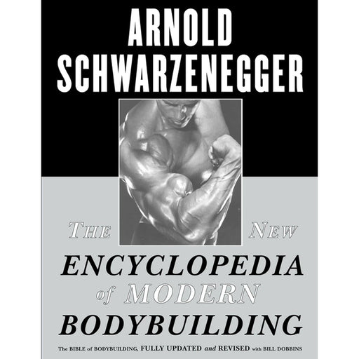 The New Encyclopedia of Modern Bodybuilding: The Bible of Bodybuilding, Fully Updated and Revised - The Book Bundle