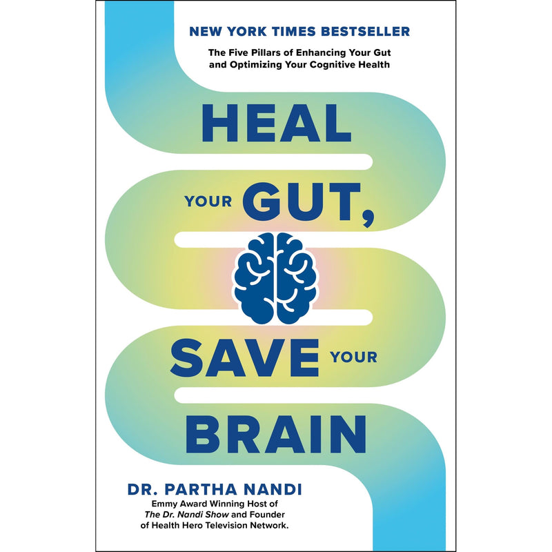 Heal Your Gut, Save Your Brain: The Five Pillars of Enhancing Your Gut and Optimizing Your Cognitive Health - The Book Bundle
