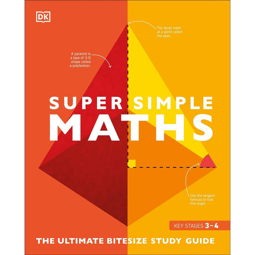 Super Simple Maths: The Ultimate Bitesize Study Guide by DK - The Book Bundle