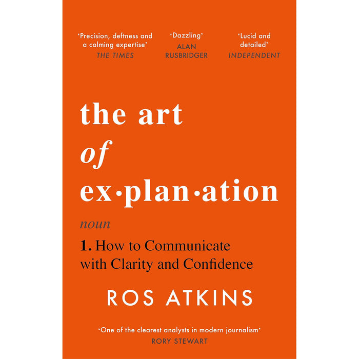 The Art of Explanation: How to Communicate with Clarity and Confidence - The Book Bundle