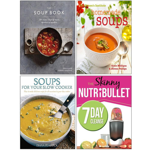 The Soup Book [Hardcover], Homemade Soups [Hardcover], Soups for Your Slow Cooker & The Skinny Nutribullet 7 Day Cleanse 4 Books Collection Set - The Book Bundle
