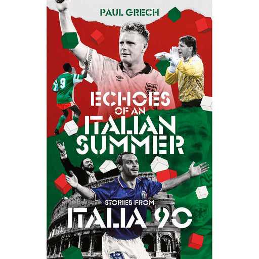 Echoes of an Italian Summer Stories from Italia 90 by Paul Grech Paperback - The Book Bundle