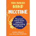 This Naked Mind: Nicotine: A realistic, step-by-step guide to help you stop smoking, stop vaping and start living - The Book Bundle