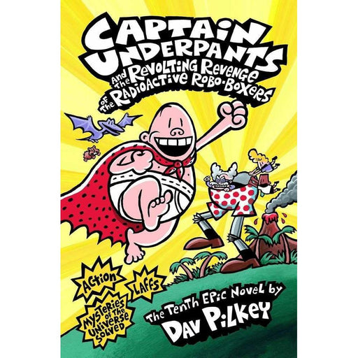 Captain Underpants and the Revolting Revenge of the Radioactive Robo-Boxers - The Book Bundle