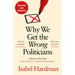 Why We Get the Wrong Politicians - The Book Bundle
