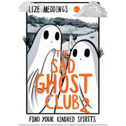 The Sad Ghost Club Volume 1-4 Find Your Kindred Spirits Collection 4 Books Set By Lize Meddings - The Book Bundle
