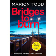 Detective Clare Mackay Series Collection 2 Books Set By Marion Todd (Bridges to Burn & What They Knew) - The Book Bundle