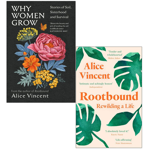 Alice Vincent Collection 2 Books Set (Why Women Grow [Hardcover], Rootbound Rewilding a Life) - The Book Bundle
