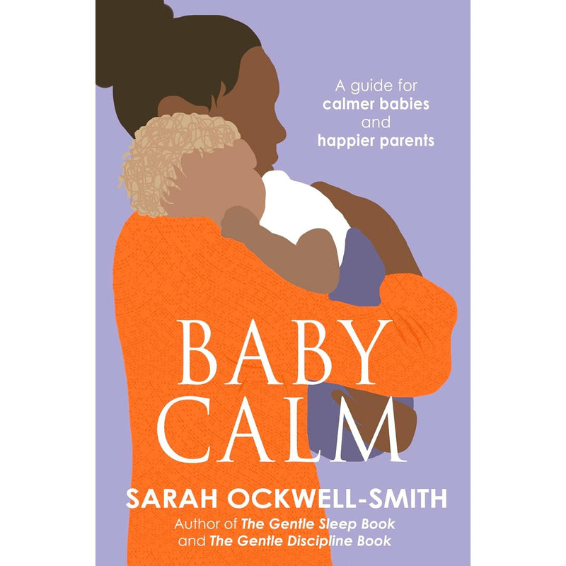 The Gentle Sleep Book, ToddlerCalm, BabyCalm 3 Books Collection Set By Sarah Ockwell-Smith - The Book Bundle
