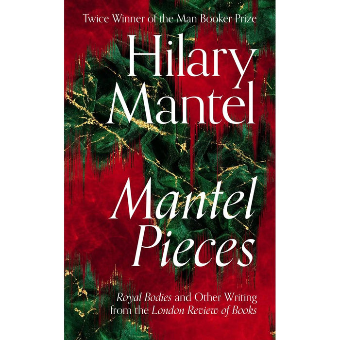 Mantel Pieces: The New Book from The Sunday Times Best Selling Author of the Wolf Hall Trilogy - The Book Bundle