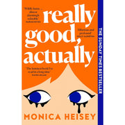 Cover image of "Really Good, Actually" by Monica Heisey, a humorous novel published by Fourth Estate, featuring vibrant cover art.