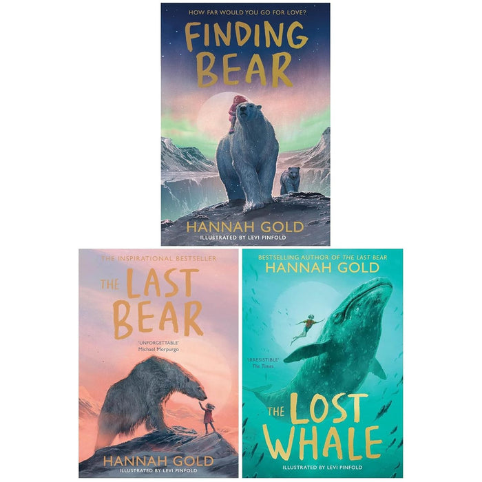 Hannah Gold 3 Books Collection Set (The Last Bear, The Lost Whale & Finding Bear [Hardback]) - The Book Bundle