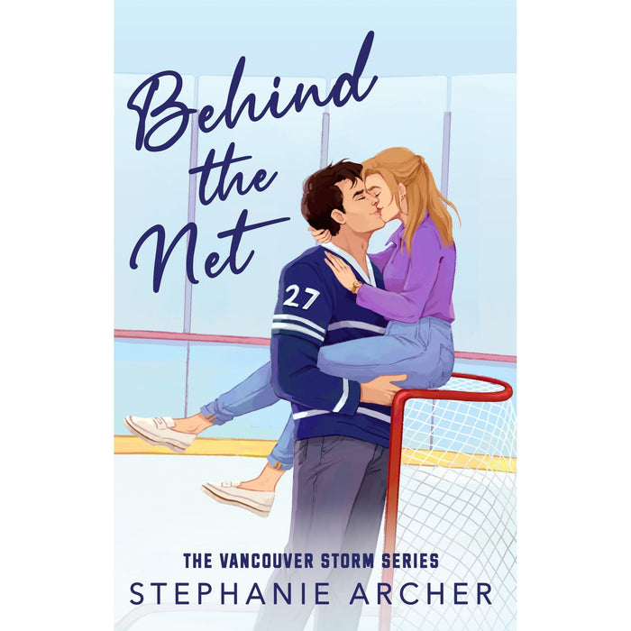 Behind The Net: A Grumpy Sunshine Hockey Romance (Vancouver Storm Book 1) (Vancouver Storm, 1) - The Book Bundle