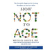 Michael Greger 3 Books Set (How Not to Age, How Not to Die &The How Not to Diet Cookbook: Over 100 (HB)) - The Book Bundle