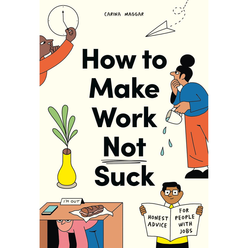 Book cover for "How to Make Work Not Suck" by Laurence King Publishing, featuring colorful, bold typography on a white background.