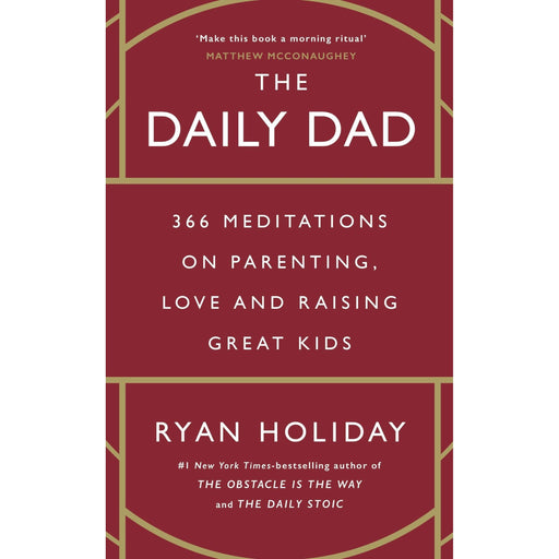 The Daily Dad: 366 Meditations on Parenting, Love and Raising Great Kids [Paperback] - The Book Bundle