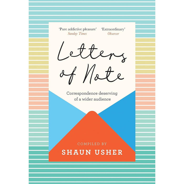 Letters of Note: Correspondence Deserving of a Wider Audience by Shaun Usher  (HB) - The Book Bundle