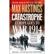 Max Hastings Collection 2 Books Set (Catastrophe Europe Goes to War 1914, All Hell Let Loose) - The Book Bundle