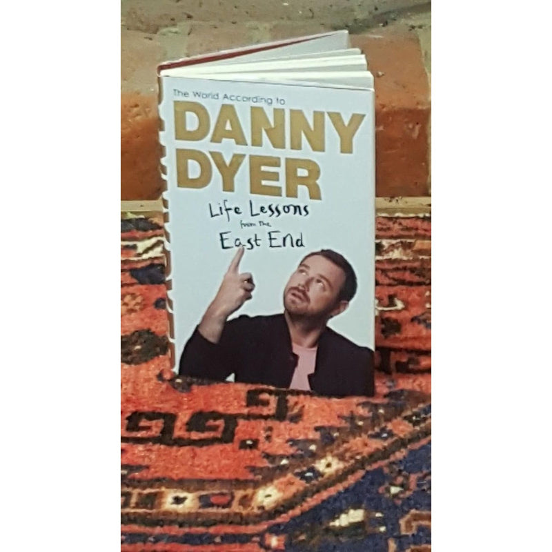 The World According to Danny Dyer: Life Lessons from the East End - The Book Bundle