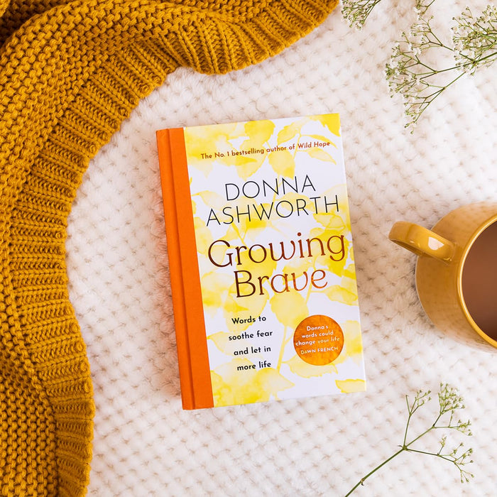 Growing Brave: Words to soothe fear and let in more life: THE UPLIFTING SUNDAY TIMES BESTSELLER - The Book Bundle