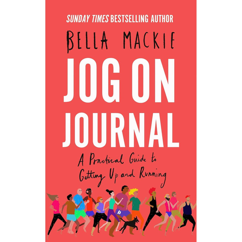 Bella Mackie 3 Books Collection Set (Jog on Journal, Jog On How Running Saved My Life, What A Way To Go) - The Book Bundle