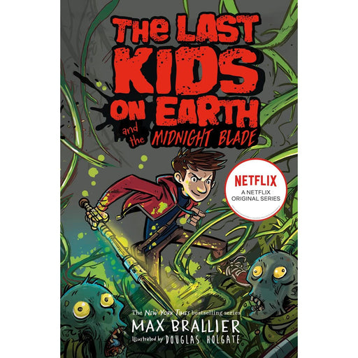 Last Kids on Earth and the Midnight Blade (The Last Kids on Earth) by Max Brallier - The Book Bundle