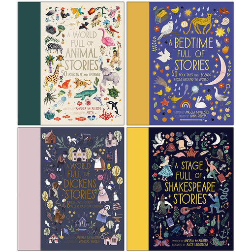 Angela McAllister Collection 4 Books Set (A World Full of Animal Stories, A Bedtime Full of Stories, A World Full of Dickens Stories and A Stage Full of Shakespeare Stories) - The Book Bundle