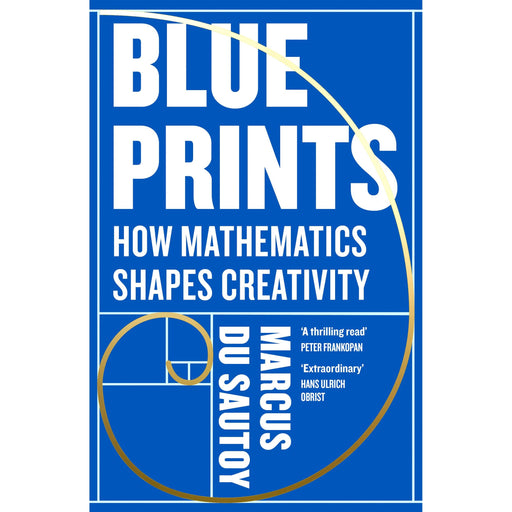 Blueprints: How mathematics shapes creativity - The Book Bundle