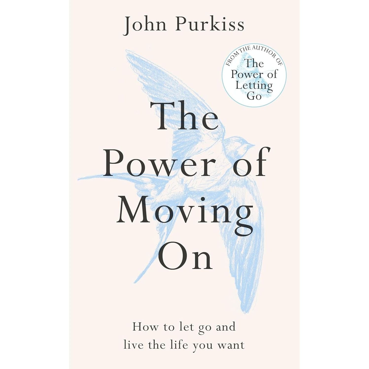 The Power of Moving On ,The Power of Letting Go by John Purkiss 2 Books ...