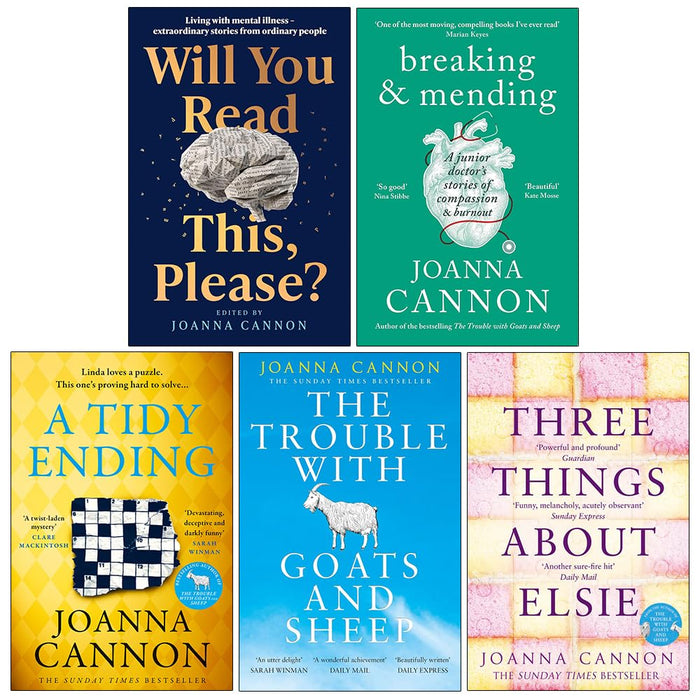Joanna Cannon Collection 5 Books Set (Will You Read This Please?, Breaking & Mending, A Tidy Ending, The Trouble with Goats and Sheep & Three Things About Elsie) - The Book Bundle
