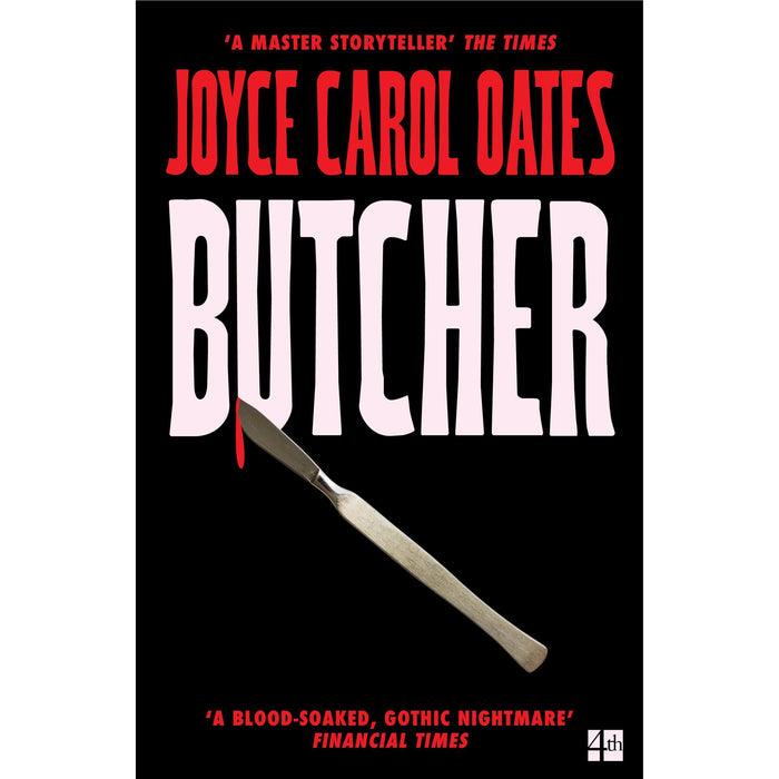 Butcher: The vivid new thriller from the multi-award winning Joyce Carol Oates - ‘A master storyteller', The Times