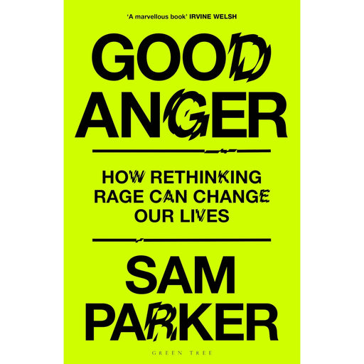 Good Anger: How Rethinking Rage Can Change Our Lives - The Book Bundle