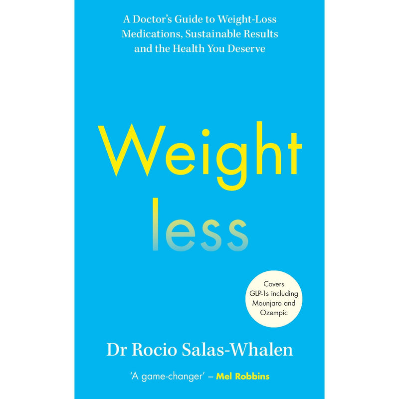 Weightless: A Doctor's Guide to Weight-Loss Medications, Sustainable Results and the Health You Deserve - The Book Bundle