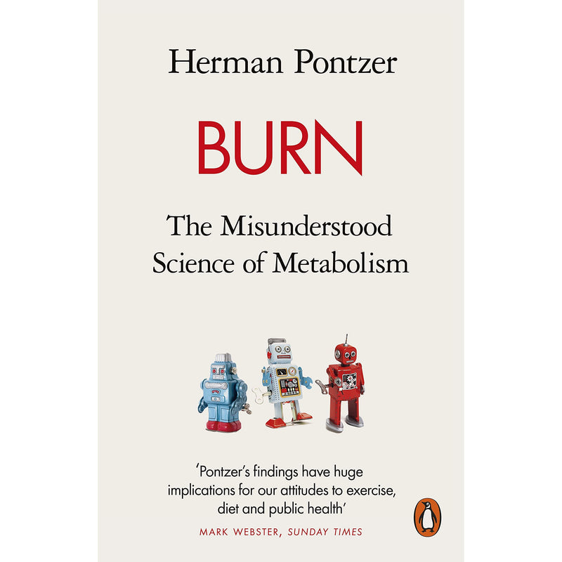 Burn: The Misunderstood Science of Metabolism - The Book Bundle