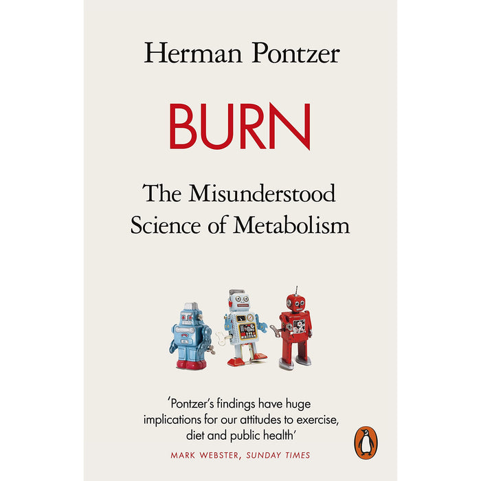 Burn: The Misunderstood Science of Metabolism - The Book Bundle