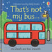 That's not my bus... by Fiona Watt Children's Books - The Book Bundle