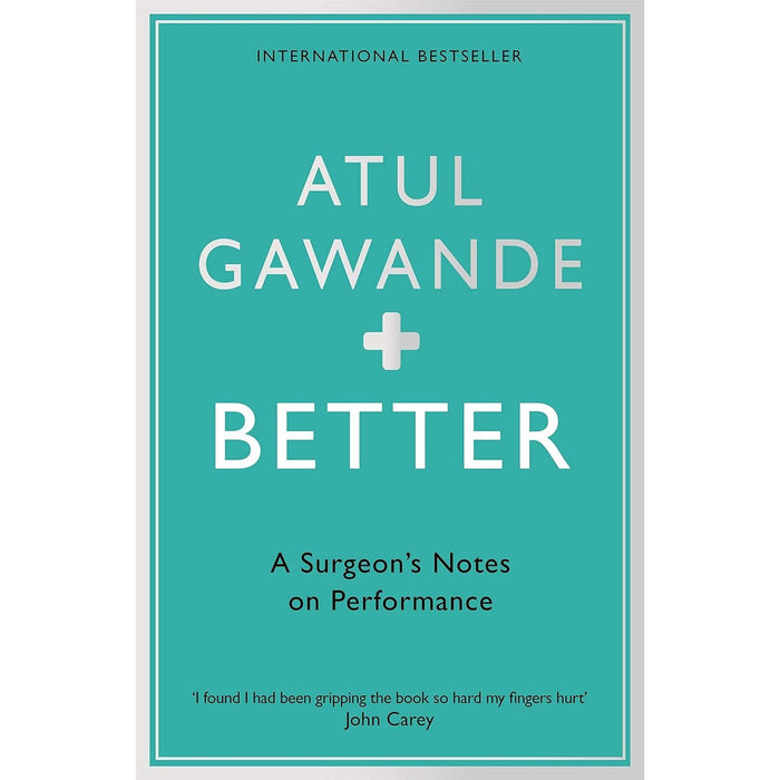 Atul Gawande Collection 4 Books Set (The Checklist Manifesto, Being Mortal, Complications, Better a Surgeon's Notes on Performance) - The Book Bundle
