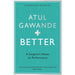 Atul Gawande Collection 4 Books Set (The Checklist Manifesto, Being Mortal, Complications, Better a Surgeon's Notes on Performance) - The Book Bundle