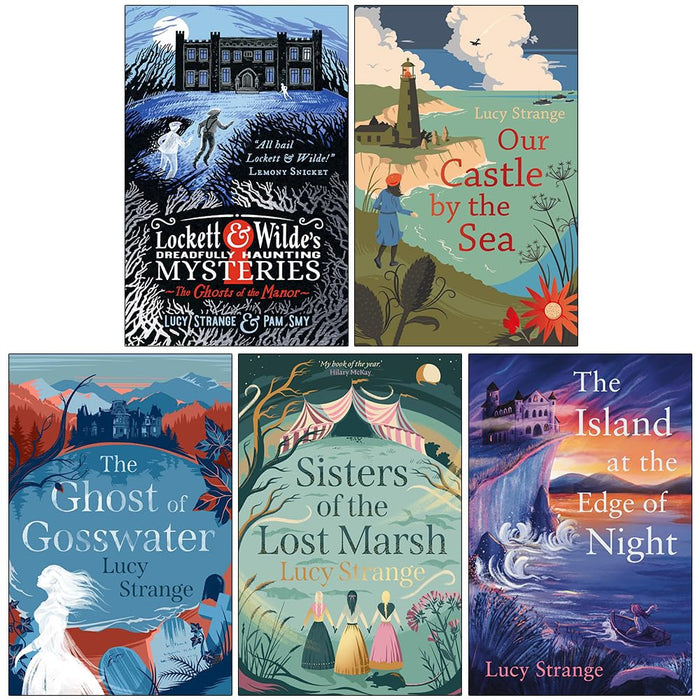 Lucy Strange Collection 5 Books Set (Lockett and Wilde's Dreadfully Haunting Mysteries, Our Castle by the Sea, The Ghost of Gosswater, Sisters of the Lost Marsh and The Island at the Edge of Night) - The Book Bundle