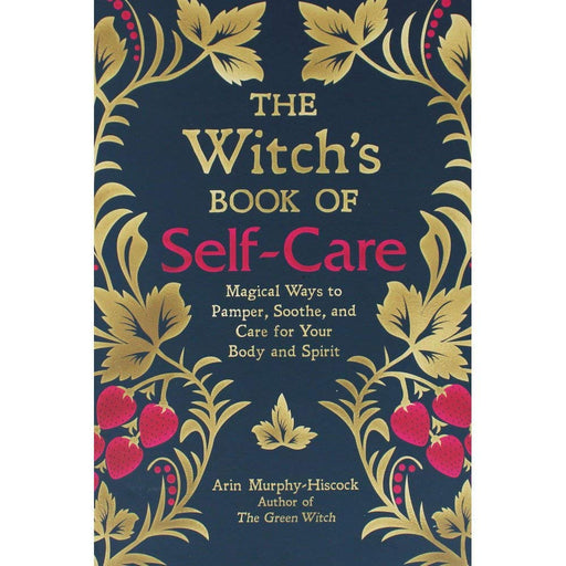 Arin Murphy-Hiscock The Witchs Book of Self-Care - The Book Bundle