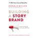 Building a StoryBrand: Clarify Your Message So Customers Will Listen - The Book Bundle