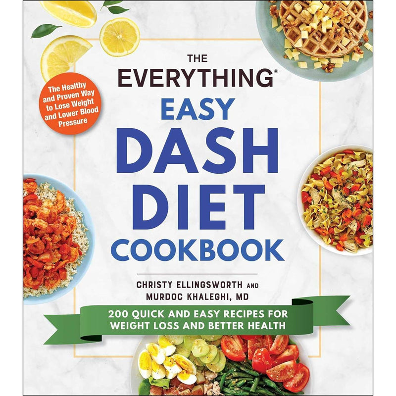 Cover of The Everything Easy DASH Diet Cookbook by Christy Ellingsworth, featuring colorful dishes and healthy eating tips.