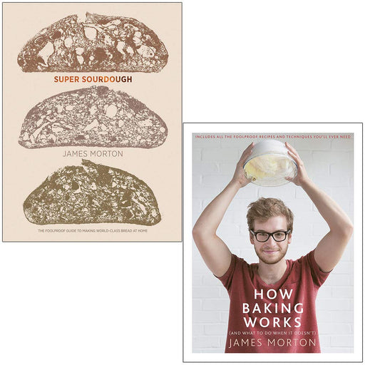 Super Sourdough and How Baking Works By James Morton 2 Books Collection Set - The Book Bundle