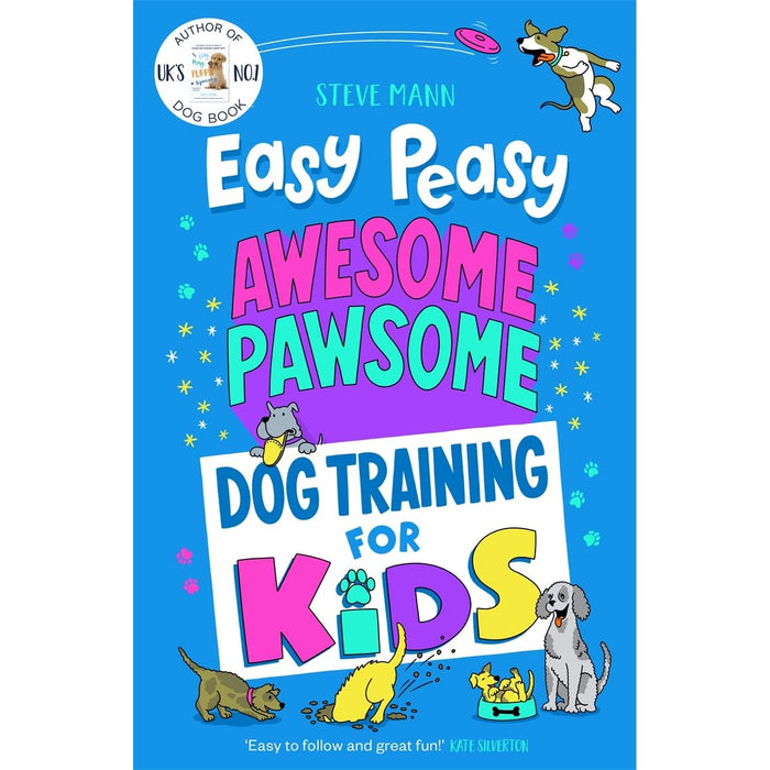 Easy Peasy  Series By  Steve Mann 4 Books Set (Easy Peasy Puppy Squeezy : The UK's No.1 Dog Training Book ) - The Book Bundle