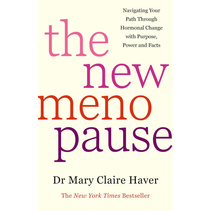 The New Menopause: Navigating Your Path Through Hormonal Change with Purpose, Power and the Facts /  Dr Mary Claire Haver - The Book Bundle