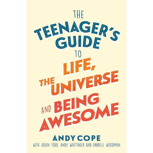 The Teenager's Guide to Life, the Universe and Being Awesome by Andy Cope - The Book Bundle