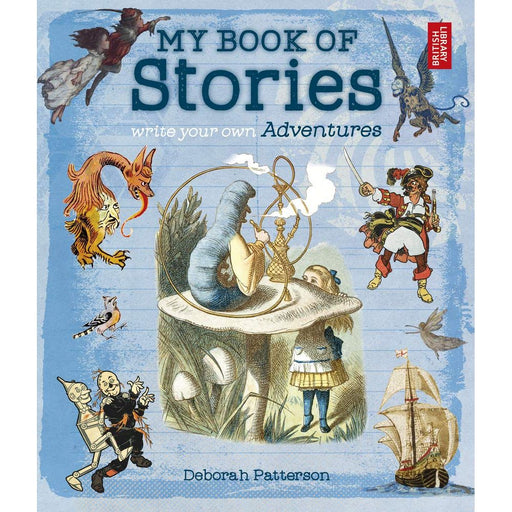 My Book of Stories: Write Your Own Adventures by Deborah Patterson - The Book Bundle