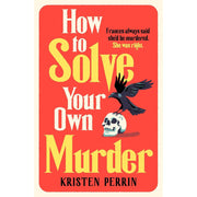 Quercus The Castle Knoll Files Series 2 books collection set by Kristen Perrin, including How To Solve Your Own Murder and How To Seal Your Own Fate