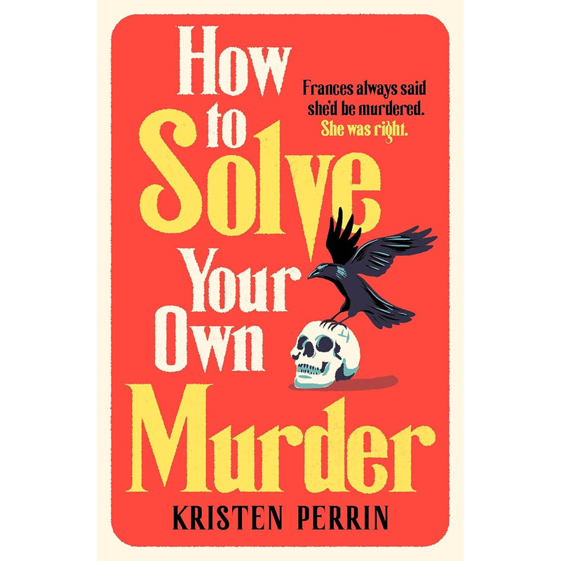 Quercus The Castle Knoll Files Series 2 books collection set by Kristen Perrin, including How To Solve Your Own Murder and How To Seal Your Own Fate